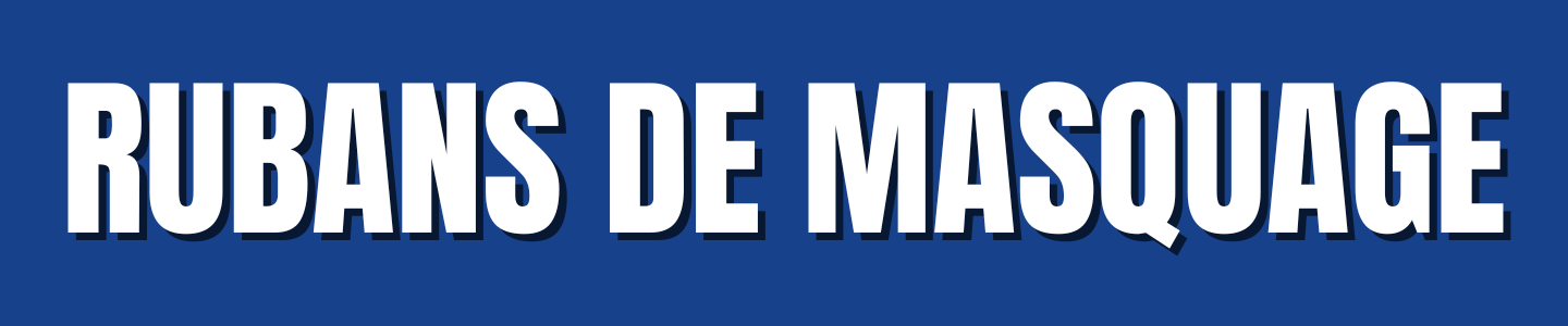 rubans de masquage