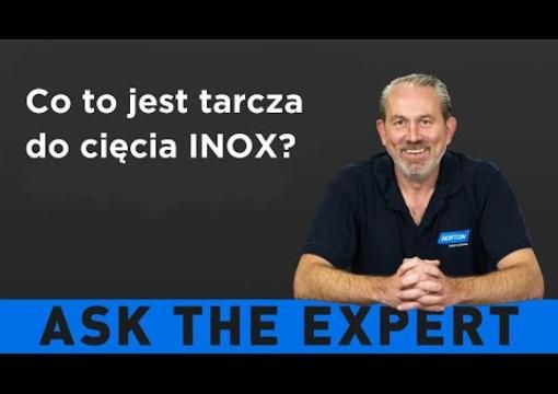 ZAPYTAJ EKSPERTA: Co to jest tarcza do cięcia INOX?