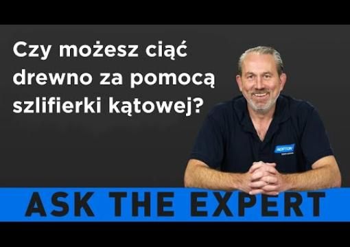 ZAPYTAJ EKSPERTA: Czy możesz ciąć drewno za pomocą szlifierki kątowej?