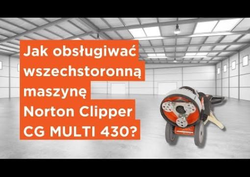 Jak obsługiwać wszechstronną maszynę Norton Clipper CG MULTI 430?