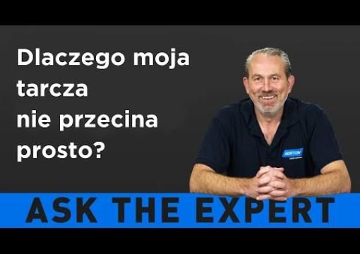 ZAPYTAJ EKSPERTA: Dlaczego moja tarcza nie przecina prosto?