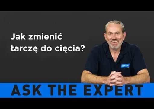 ZAPYTAJ EKSPERTA: Jak zmienić tarczę do cięcia?