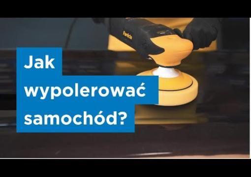 Polerowanie karoserii samochodowej krok po kroku