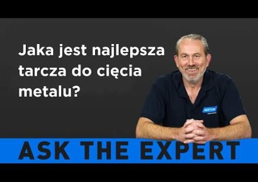 ZAPYTAJ EKSPERTA: Jaka jest najlepsza tarcza do cięcia metalu?