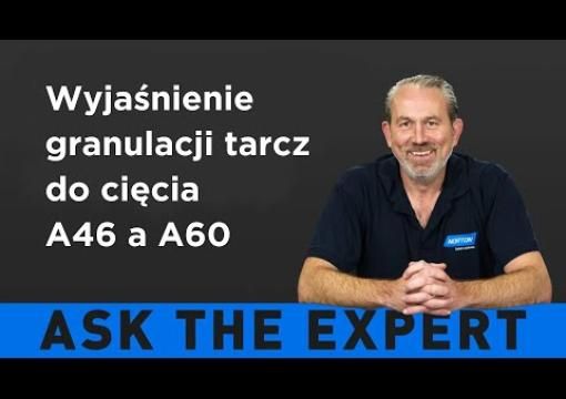 ZAPYTAJ EKSPERTA: Wyjaśnienie granulacji tarcz do cięcia - A46 a A60