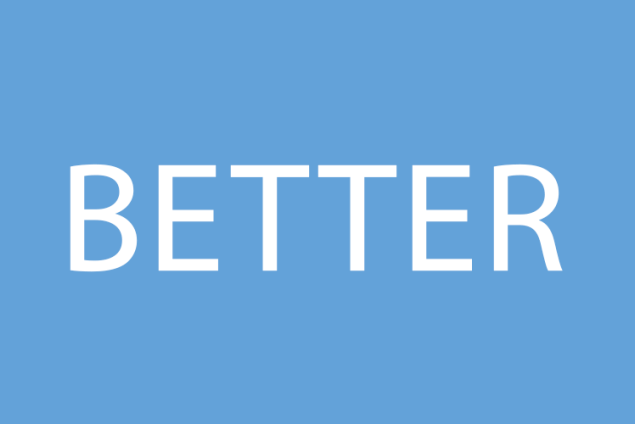 Better