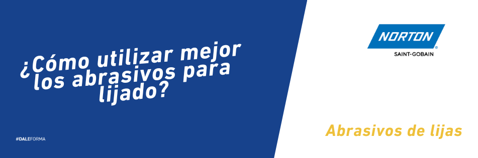 Portada ¿Cómo utilizar mejor los abrasivos para lijado?