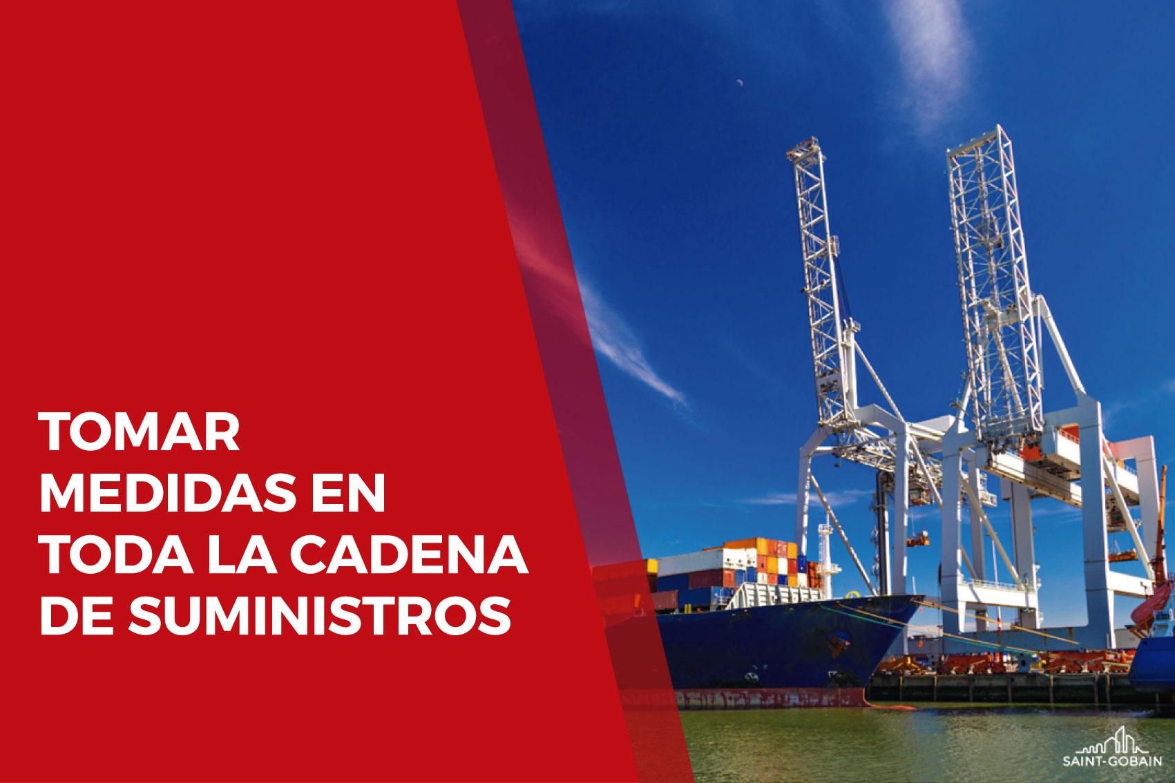 Adoptamos medidas en toda la cadena de suministro