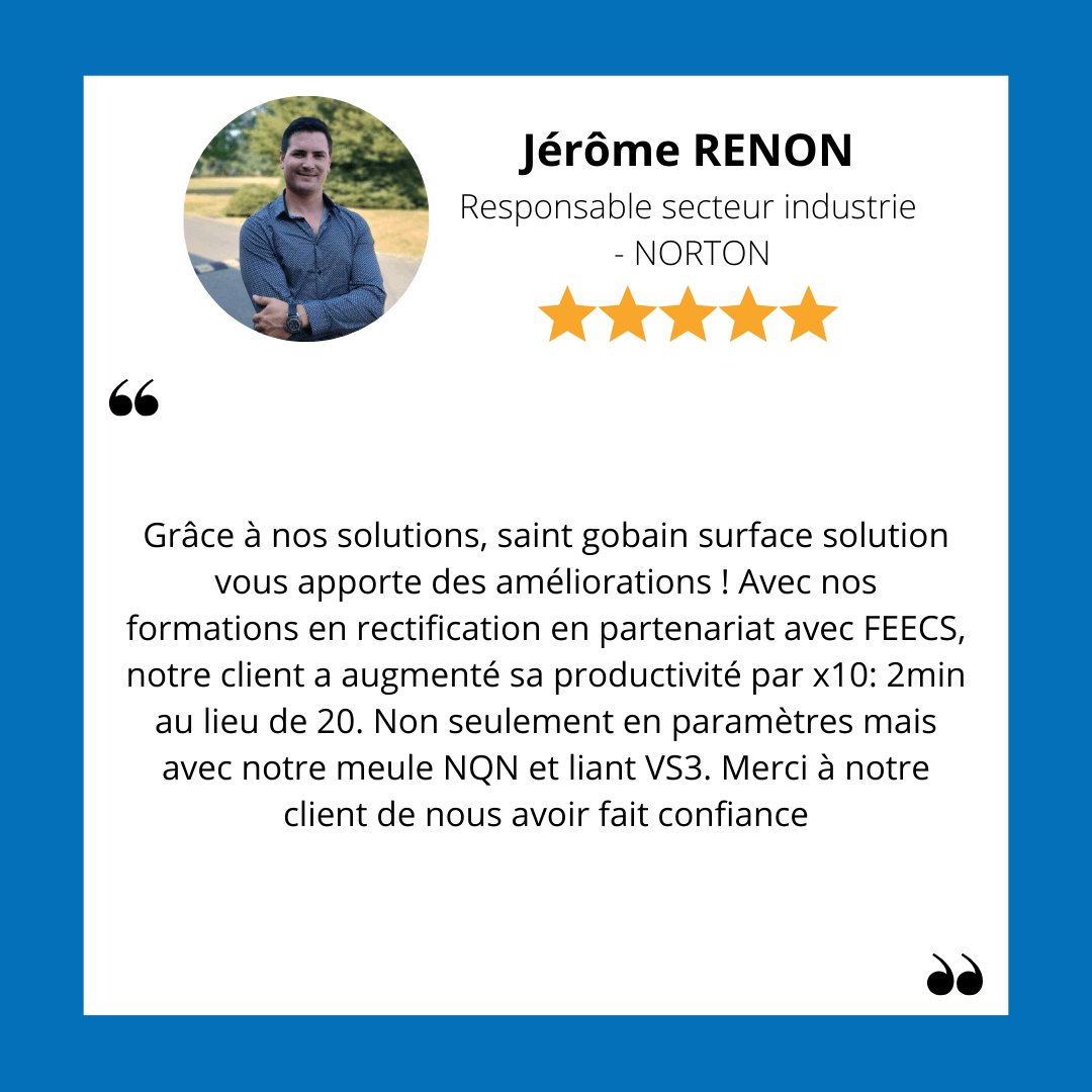 Témoignage Norton sur les formations en rectification avec FEECS : amélioration de productivité et solutions abrasives haute performance.